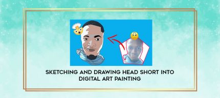 Sketching And Drawing Head Short Into Digital Art Painting digital courses