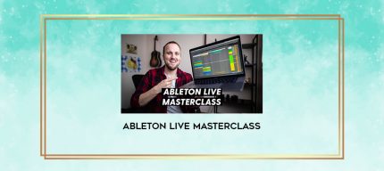 Ableton Live Masterclass digital courses