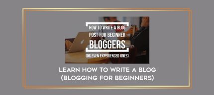 Learn How to Write a Blog (blogging for beginners) digital courses