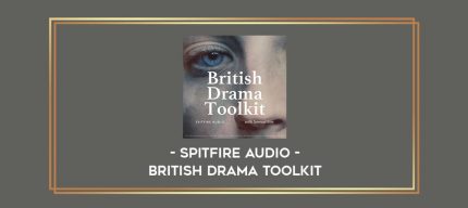 Spitfire Audio - British Drama Toolkit digital courses