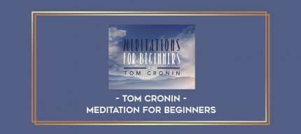 Tom Cronin - Meditation for Beginners digital courses