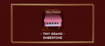 Tiny Grand - Embertone digital courses