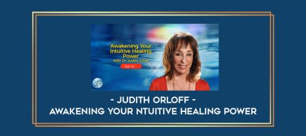 Judith Orloff - Awakening Your ntuitive Healing Power digital courses