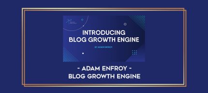 Adam Enfroy - Blog Growth Engine digital courses