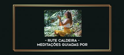 Meditações guiadas por Rute Caldeira digital courses