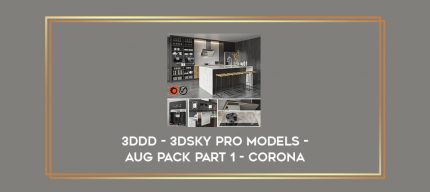 3DDD - 3DSky PRO models - Aug Pack Part 1 - Corona digital courses