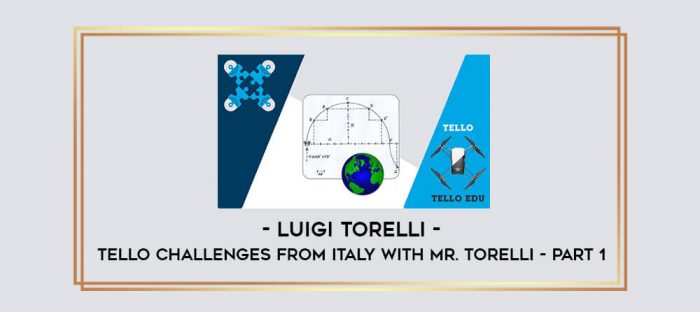 Luigi Torelli - Tello Challenges from Italy with Mr. Torelli - Part 1 digital courses