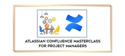 Atlassian Confluence Masterclass for Project Managers digital courses