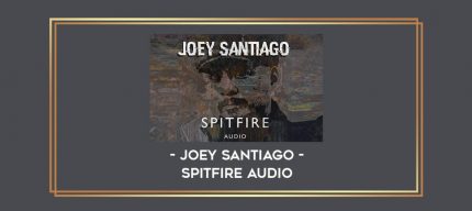 Spitfire Audio - Joey Santiago digital courses