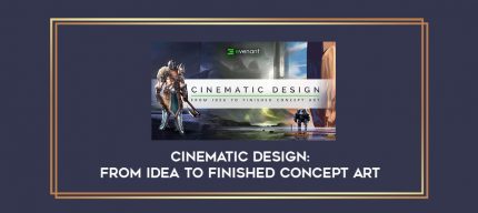 Cinematic Design: From Idea To Finished Concept Art digital courses