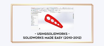 UsingSolidWorks - SolidWorks Made Easy (2010-2012) digital courses