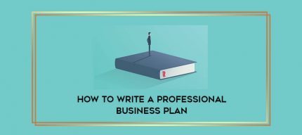 How to Write a Professional Business Plan digital courses