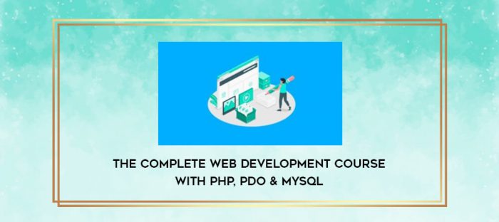 The Complete Web Development Course with PHP
