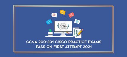 CCNA 200-301 Cisco Practice Exams Pass On First Attempt 2021 digital courses