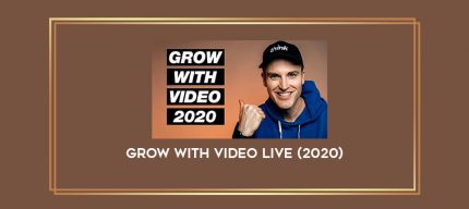 Grow With Video Live (2020) digital courses