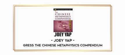 Joey Yap - Gress The Chinese Metaphysics Compendium digital courses