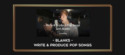 Blanks - Write & Produce Pop Songs digital courses