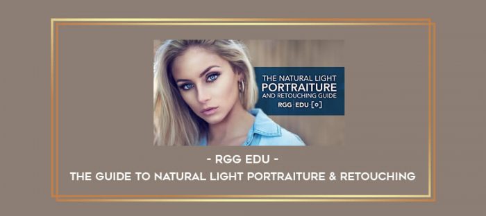 RGG edu - The Guide To Natural Light Portraiture & Retouching digital courses