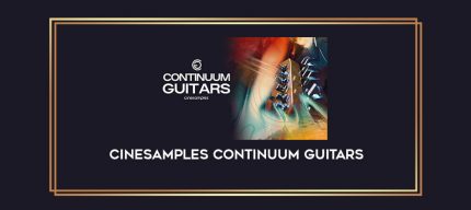 Cinesamples Continuum Guitars digital courses