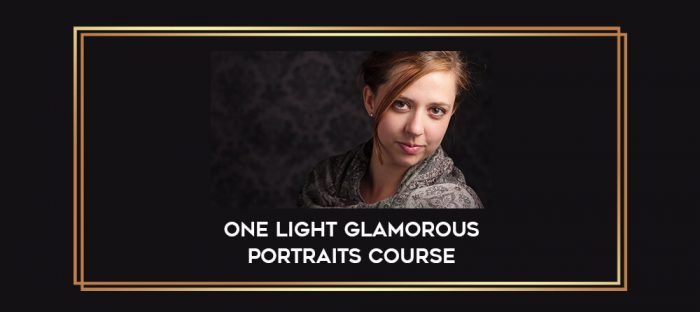 One Light Glamorous Portraits Course digital courses