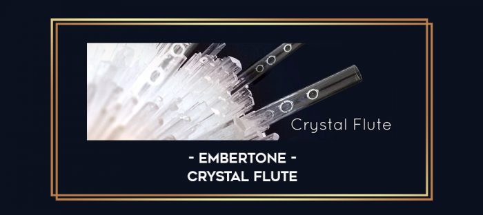Embertone - Crystal Flute digital courses