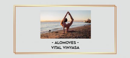AloMoves - Vital Vinyasa digital courses