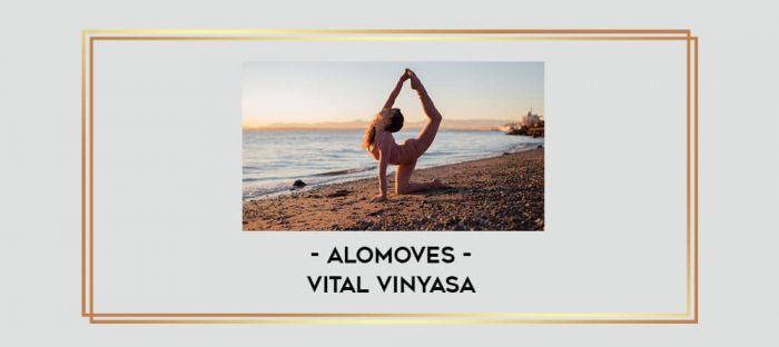 AloMoves - Vital Vinyasa digital courses