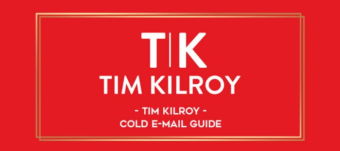 Tim Kilroy - Cold E-Mail Guide digital courses