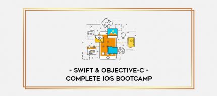 Complete iOS Bootcamp - Swift & Objective-C digital courses