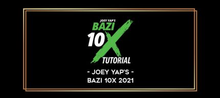 JOEY YAP'S BAZI 10X 2021 digital courses