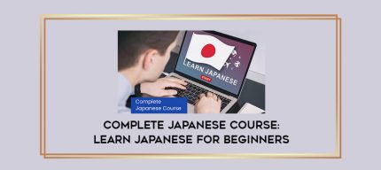 Complete Japanese Course: Learn Japanese for Beginners digital courses