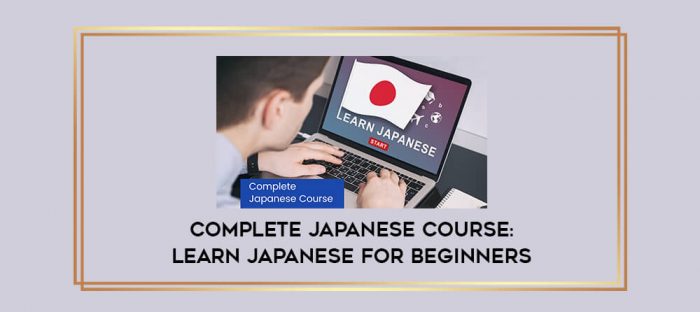 Complete Japanese Course: Learn Japanese for Beginners digital courses