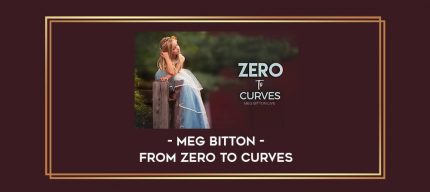 Meg Bitton - From Zero to Curves digital courses