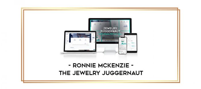 Ronnie McKenzie - The Jewelry Juggernaut digital courses