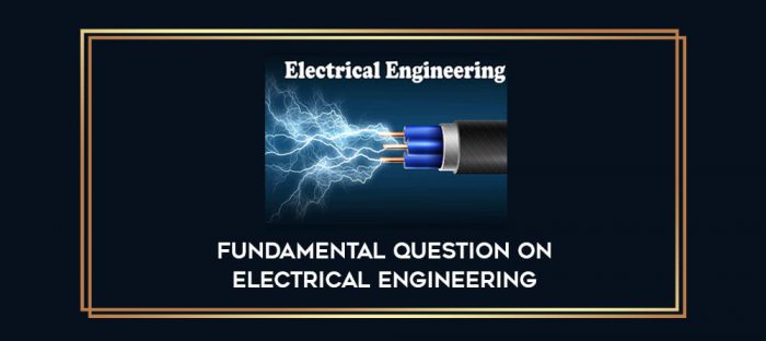 Fundamental Question on Electrical Engineering digital courses
