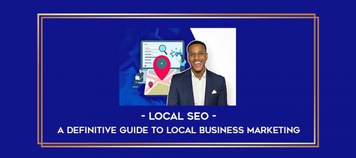 Local SEO - A Definitive Guide To Local Business Marketing digital courses