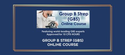 Group B Strep (GBS) Online Course digital courses