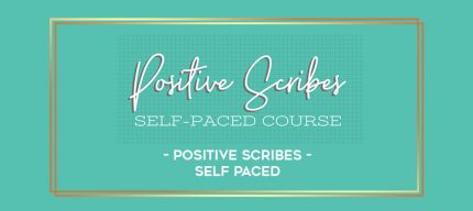 Positive Scribes - Self Paced digital courses