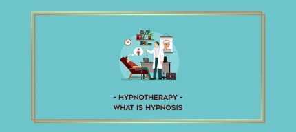 Hypnotherapy - What Is Hypnosis digital courses
