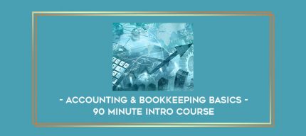 Accounting & Bookkeeping Basics - 90 Minute Intro Course digital courses