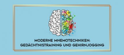 Moderne Mnemotechniken: Gedächtnistraining und Gehirnjogging digital courses