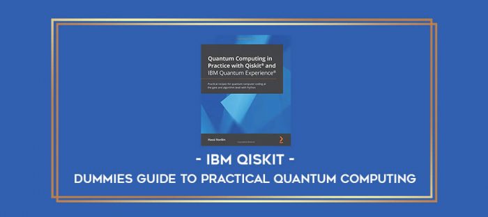 Dummies guide to Practical Quantum Computing with IBM Qiskit digital courses