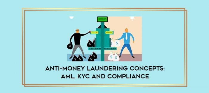 Anti-Money Laundering Concepts: AML