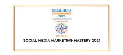 Social Media Marketing Mastery 2021 digital courses