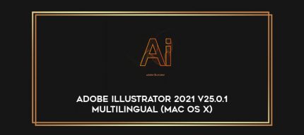 Adobe Illustrator 2021 v25.0.1 Multilingual (Mac OS X) digital courses