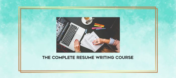 The Complete Resume Writing Course digital courses