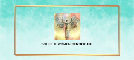 Soulful Women Certificate digital courses