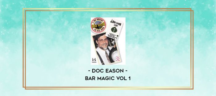 Doc Eason - Bar Magic Vol 1 digital courses