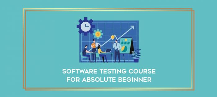 Software testing course for absolute beginner digital courses