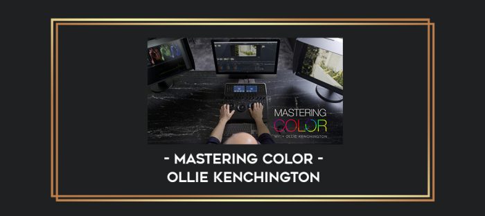 Mastering Color - Ollie Kenchington digital courses